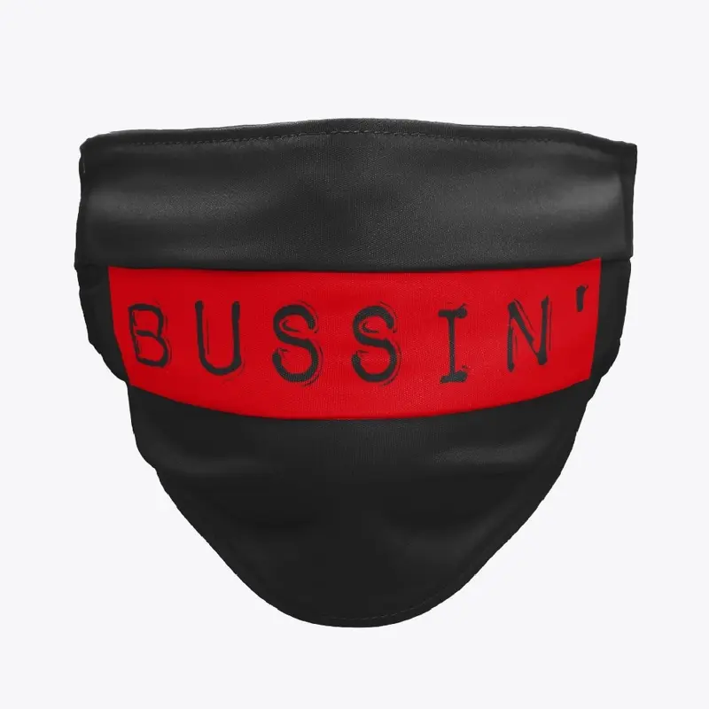 Bussin' Mask